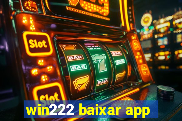 win222 baixar app